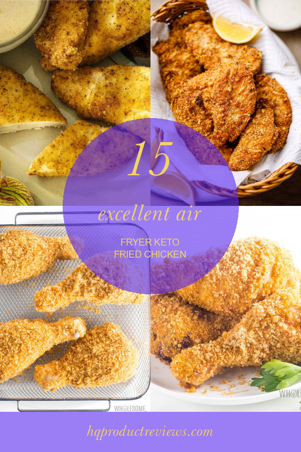 15 Excellent Air Fryer Keto Fried Chicken Best Product Reviews